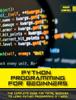 Bok Python Programming For Beginners The Complete Guide For Total Beginner To Learn by Robert Campbell - Hardback