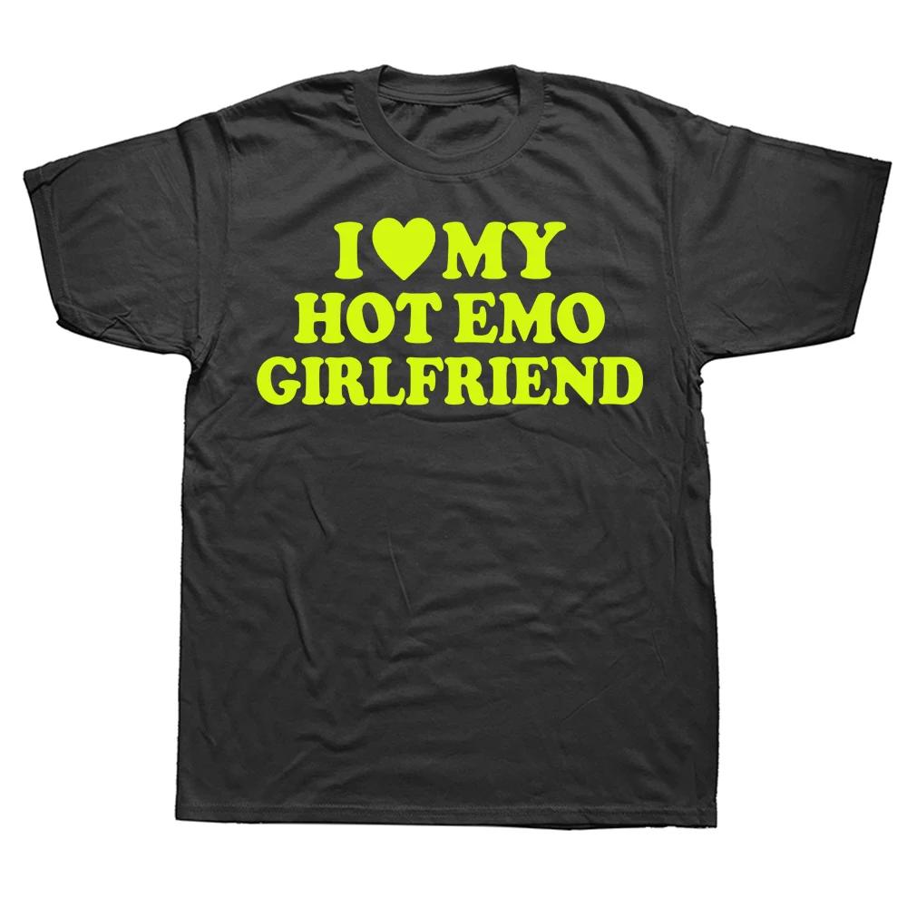 Nyhet Jag Älskar Min Heta Emo Flickvän GF Rött Hjärta T-shirts Grafisk Bomull Streetwear Kortärmad Födelsedagspresenter T-shirt