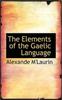 The The Elements of the Gaelic Language Book