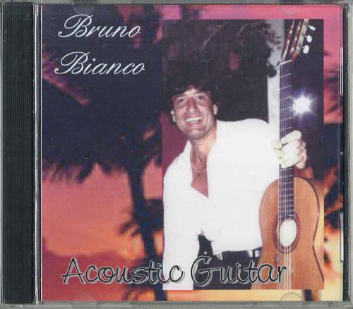 

CD BRUNO BIANCO - Acoustic Guitar NONE NOT ON LABEL Non Japan World Music Used