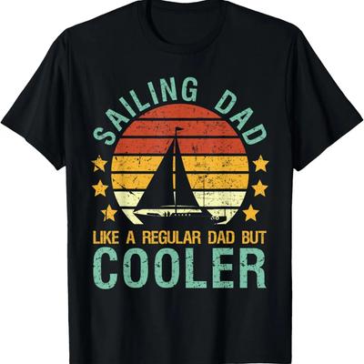 Sailing Dad Sailboat Captain Sailor Funny Father's Day T-Shirt
