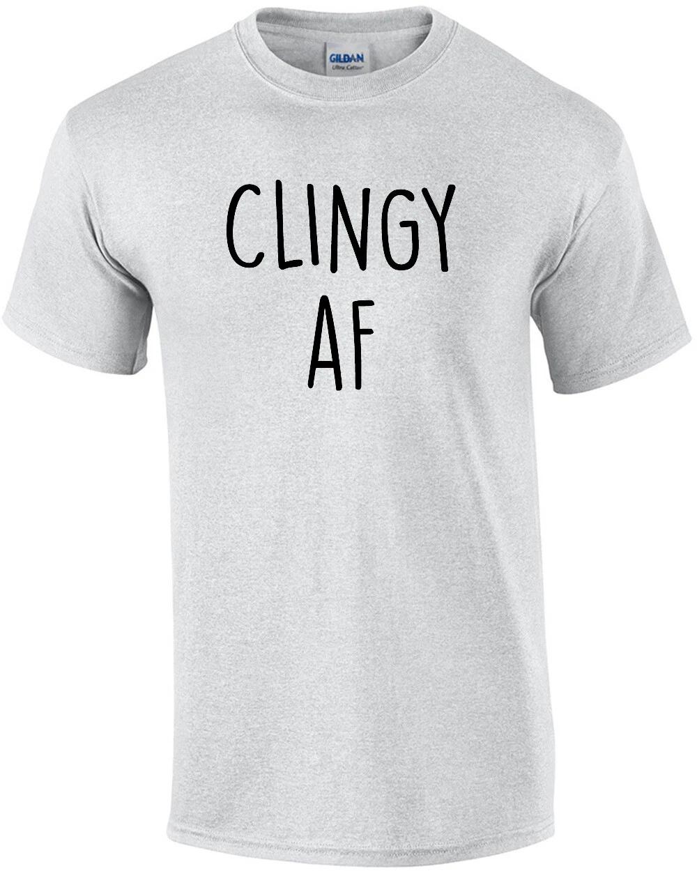 Clingy AF - funny t-shirt XL