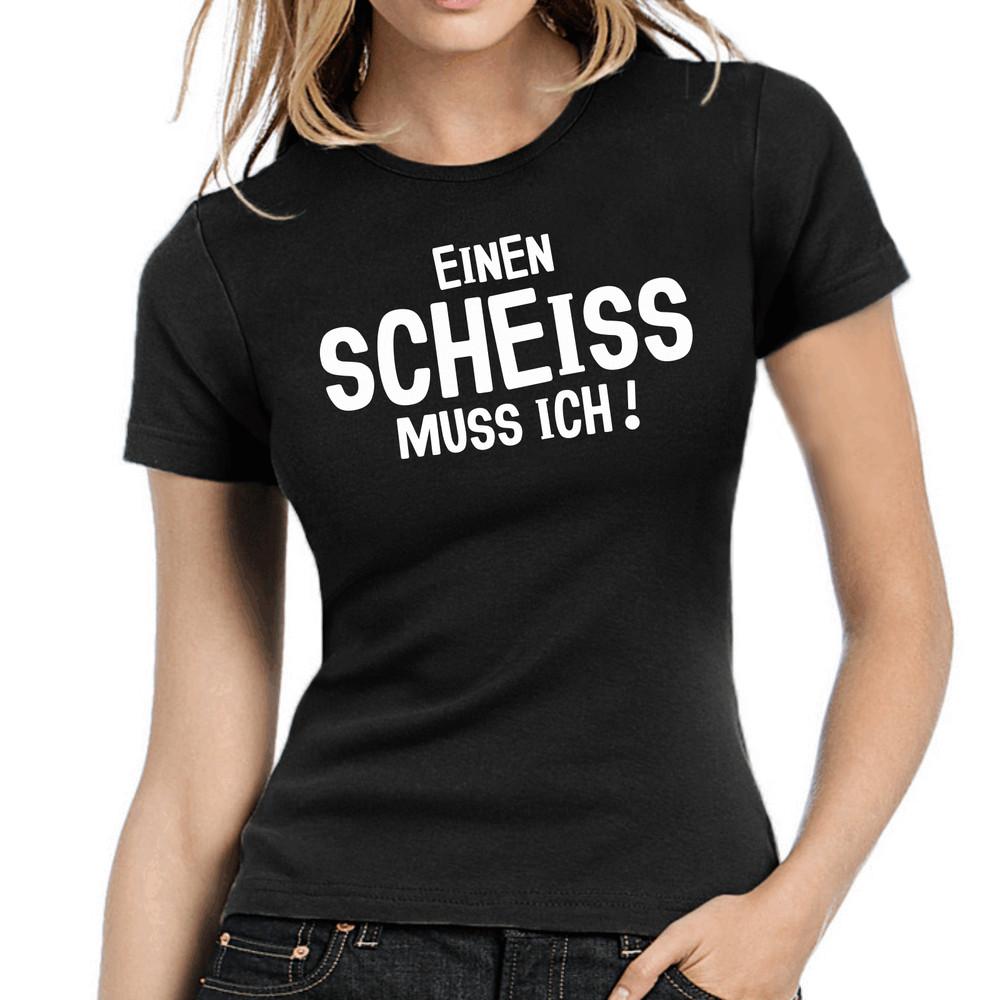 

A Scheiss Muss I Crap Fun Sayings Comedy Fun Lady Ladies Girlie L