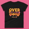 Over Stimulated Moms Club Womens T-Shirt Mens Tops Tees Unisex