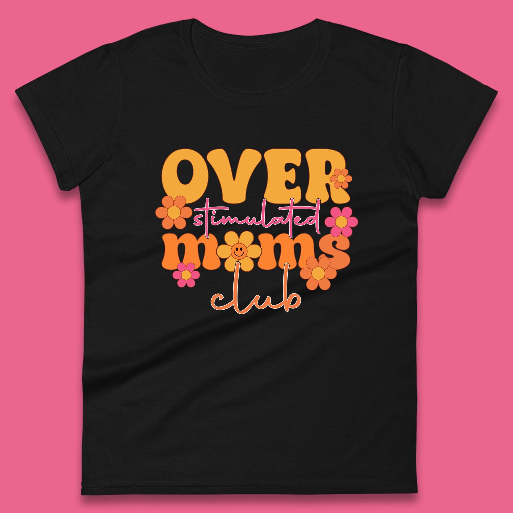 Over Stimulated Moms Club Womens T-Shirt Mens Tops Tees Unisex S