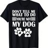 Funny Dog Lover Graphic Tee Sarcastic Saying Cotton Crew Neck T-Shirt for Men Casual Short Sleeve