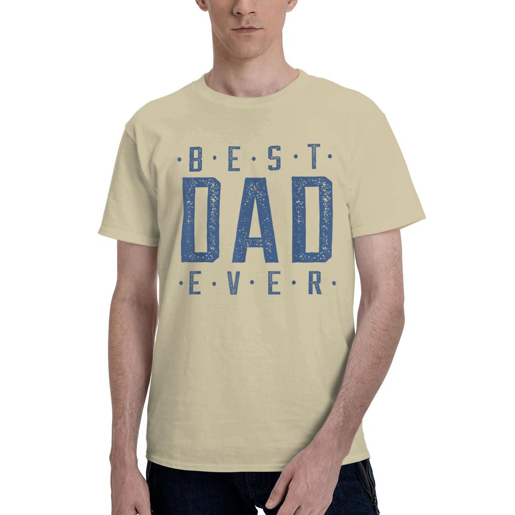 Best Dad Ever Father's Day New Arrival T Shirts Men Women  Cotton  Tee Shirt Clothing