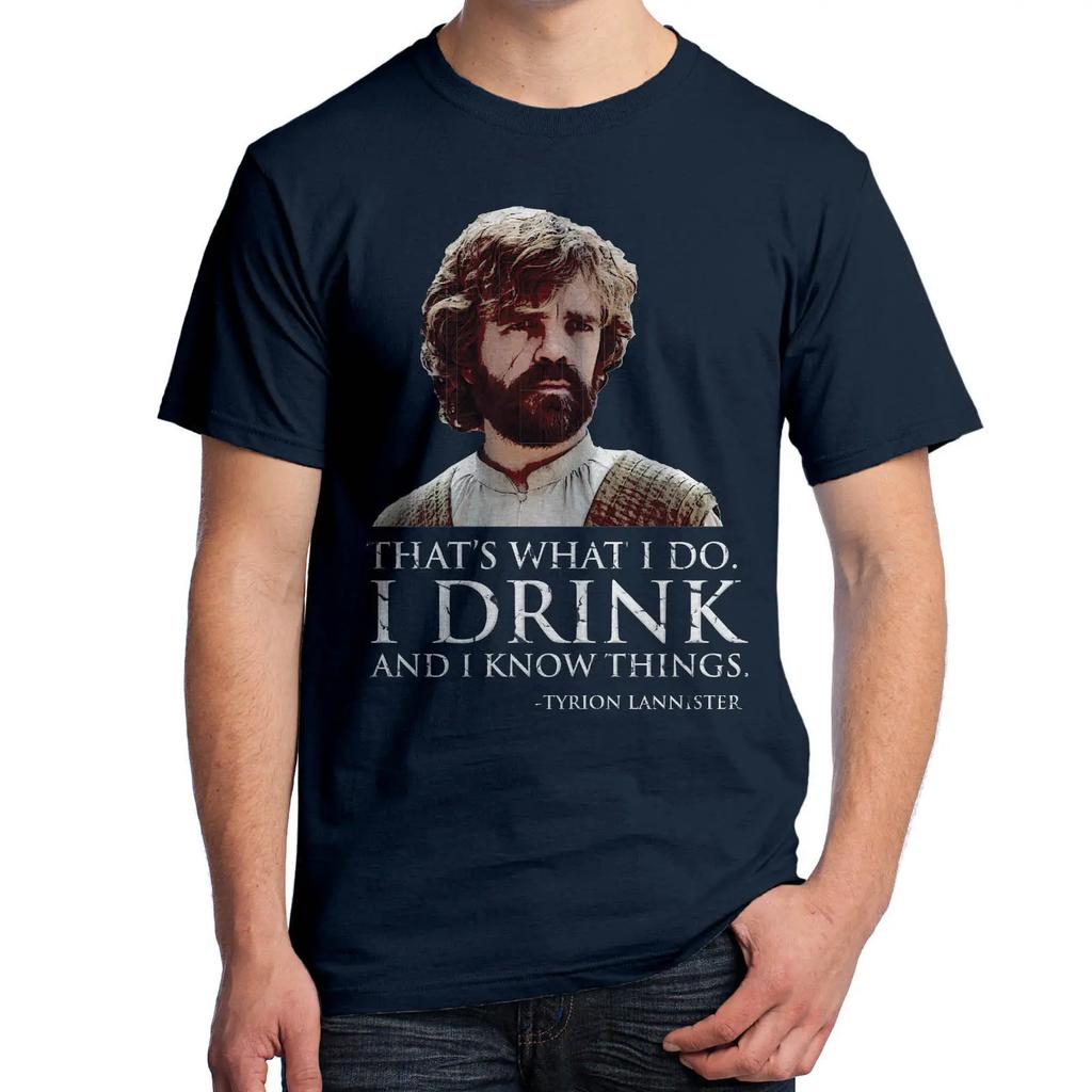 I Drink And I Know Things Funny Tyrion Lannister T Shirt New 100 Cotton Short Sleeve ONeck Tshirt Casual Mens Top