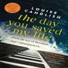 The Day You Saved My Life by Louise Candlish Paperback Book 9780751543551
