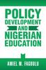 The Policy Development and Nigerian Education Book