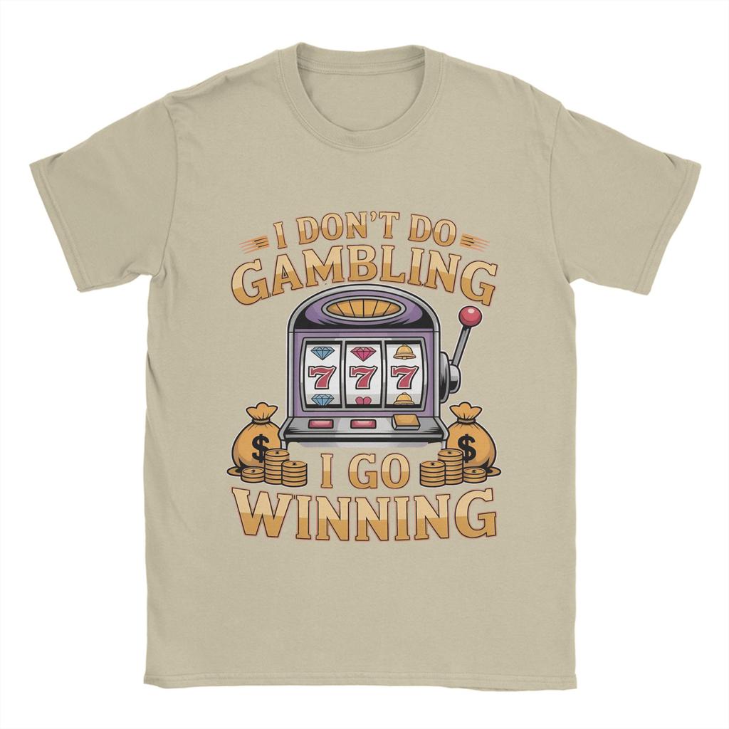 Funny Gambling Meme Men T Shirt Casual Tees Short Sleeve Round Neck T-Shirts Pure Cotton Gift Idea Clothing