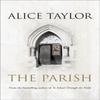 The Parish by Alice Taylor Paperback Book 9780863223976