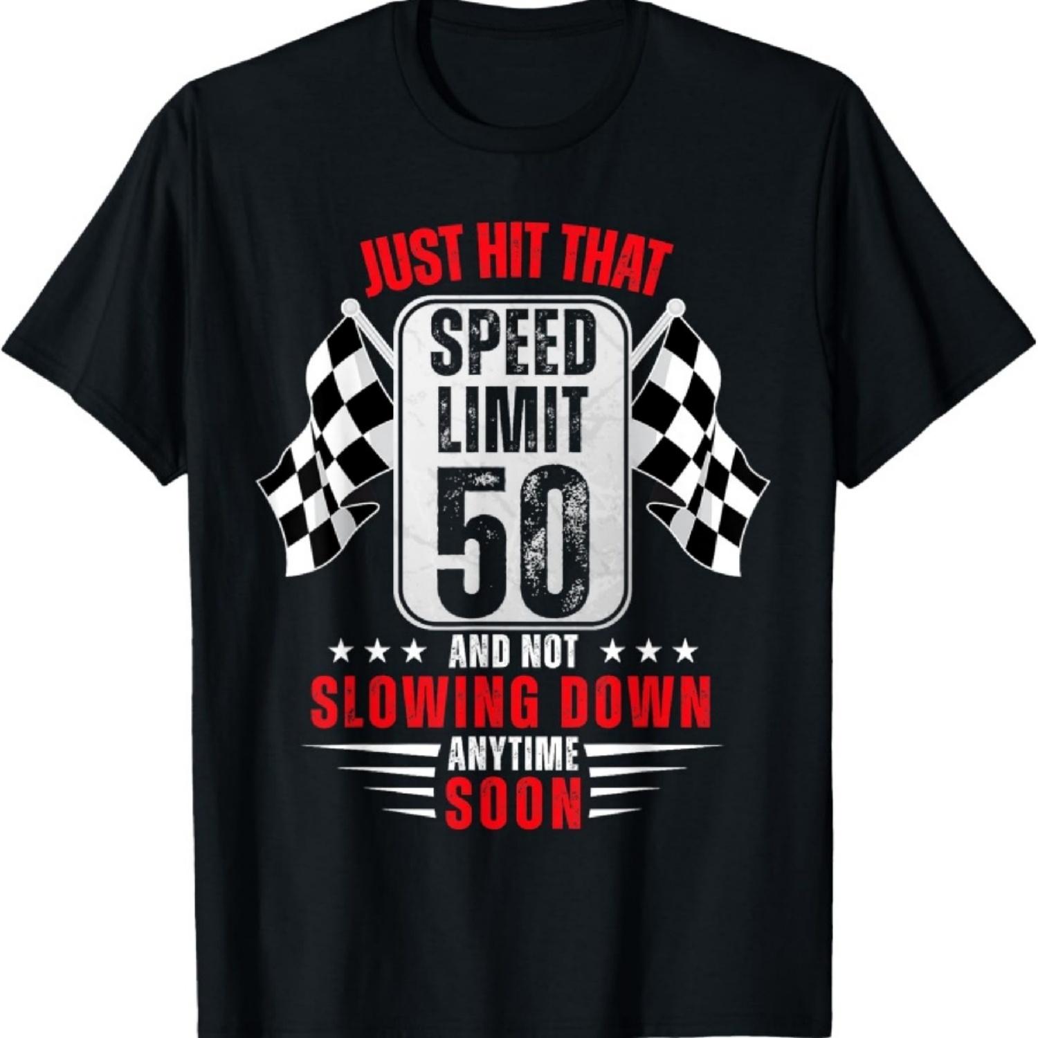 

50th Birthday Speed Limit Sign 50 Years Old Funny Racing T-Shirt XXXXXL чёрный