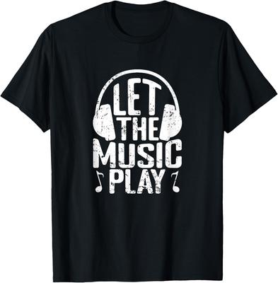 Let the Music Play T-Shirt