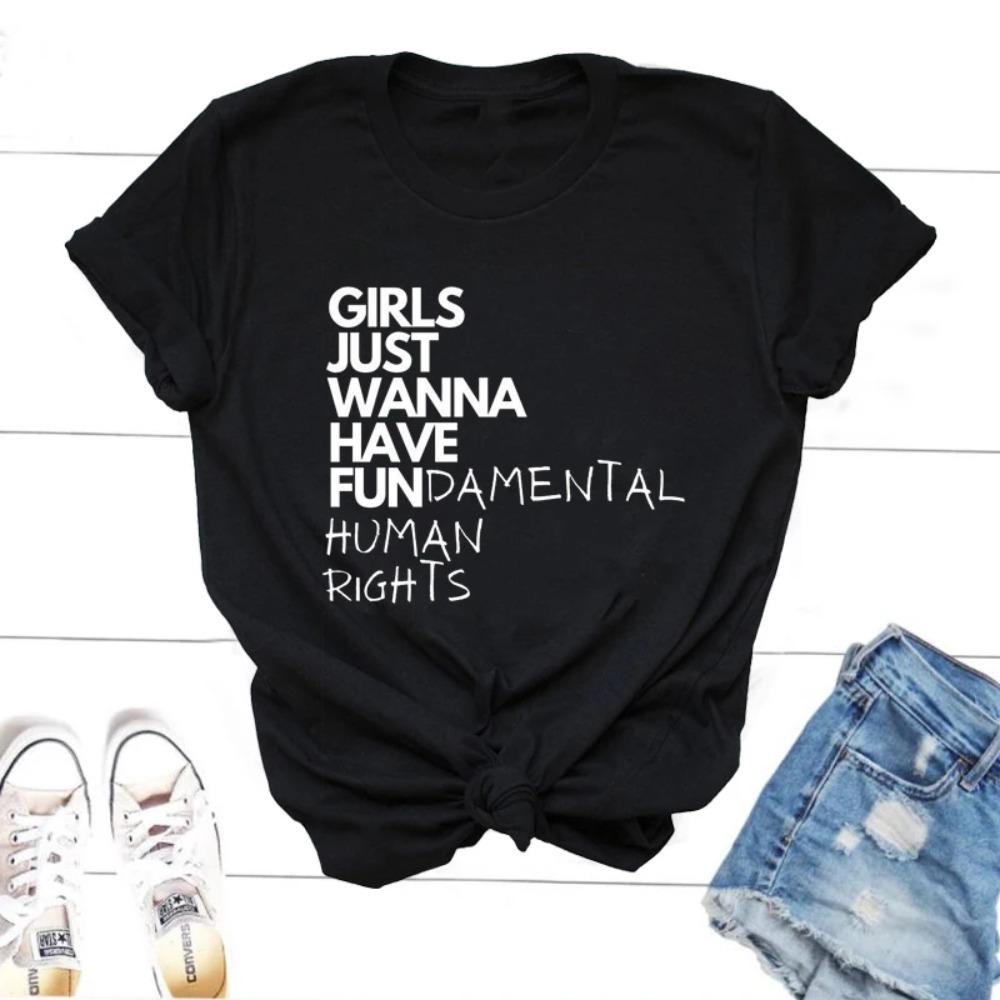 

Girls Just Wanna Have FundaUnisextal HuUnisex Rights T Shirt Women Summer Short Sleeve Feminist T Shirts Women T Shirt S