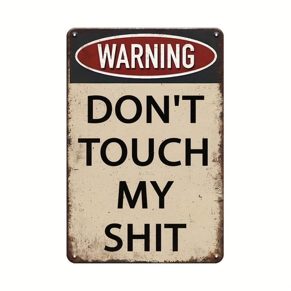 Retro Humorous "DON'T TOUCH MY SHIT" Wall Sign 1pc | 5.91x7.87 Inch | 2D Vintage Wood Fiber Board | Decor for Garage