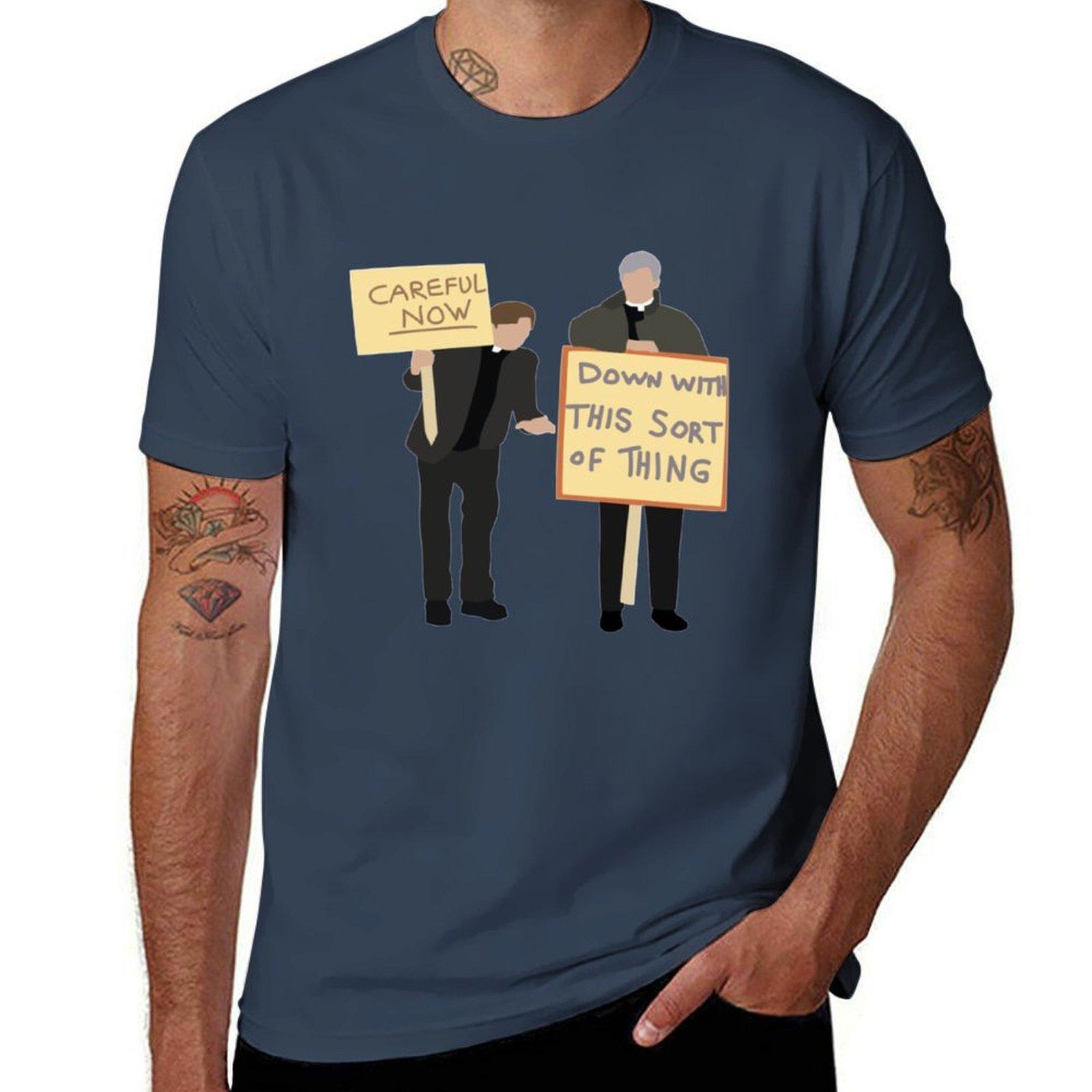 Father Ted Careful Now Quote TShirt Casual Loose Daily Wear TShirt S