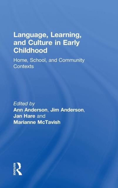 The Language, Learning, and Culture In Early Childhood : Home, School, and Community Contexts Book