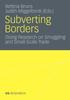 Libro Subverting Borders : Doing Research On Smuggling and Small-Scale Trade
