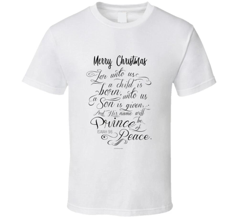 

Merry Christmas Isaiah 9:6 For Unto Us A Child Is Born Holiday Gift T Shirt M