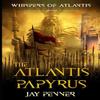 The Atlantis Papyrus by Jay Penner Paperback Book 9781091312036
