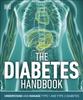 The The Diabetes Handbook : Understand and Manage Type 1 and Type 2 Diabetes Book