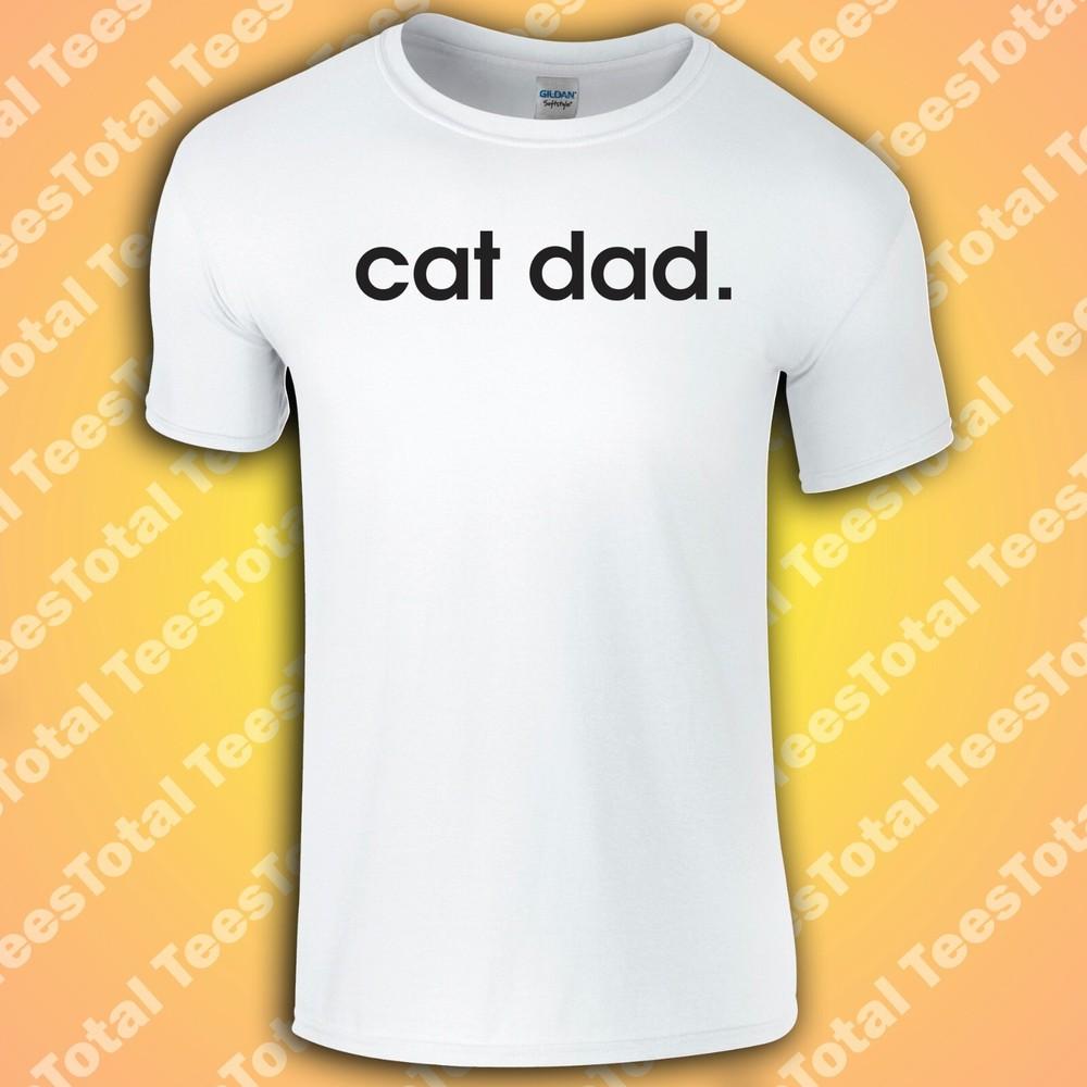 Cat Dad T-Shirt | Cats | Funny | Kitty | Kitten | Pussy | Novelty S