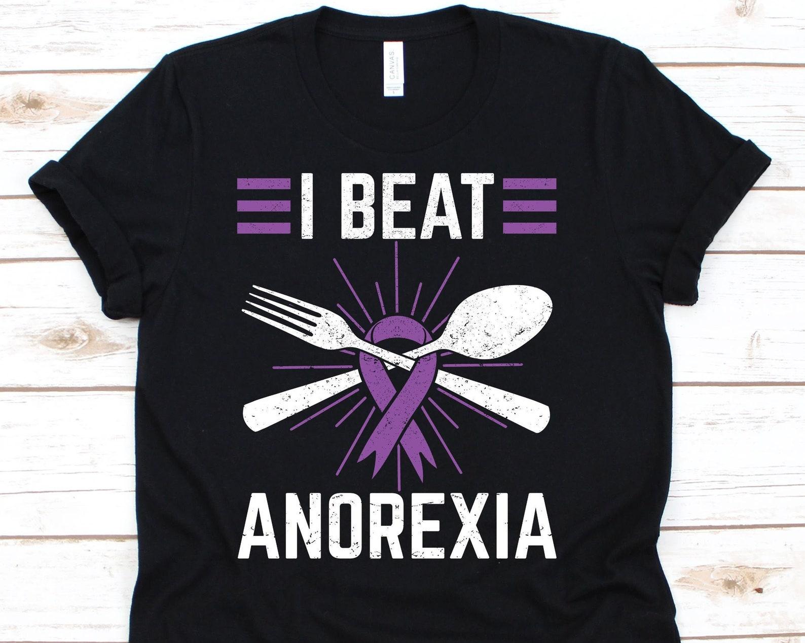 I Beat Anorexia Shirt, Anorexia Disease Awareness For Anorexic Patient Warrior, Anorexia Nervosa Eating Disorder For Men Women 4XL