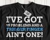 Unisex Funny Trigger Finger T-Shirt Stenosing Tenosynovitis Gifts