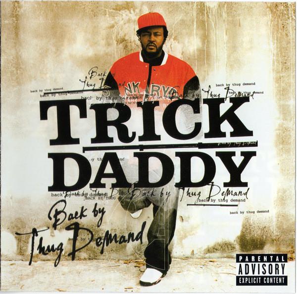 

CD TRICK DADDY - Back By Thug Demand 838152 Slip-N-Slide Re 2006 US Rap & Hip-Hop/R&B Used