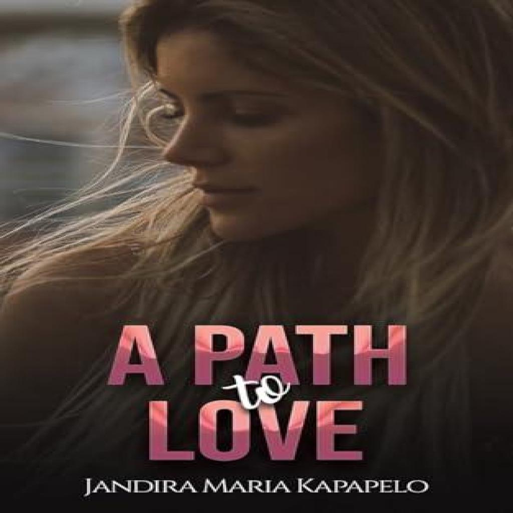 A Path to Love by Jandira Maria Kapapelo Paperback Book 9781035845064