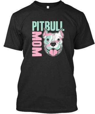 Pit Bull Mom Pitbull TTshirt Made In the USA Size S To 5XL