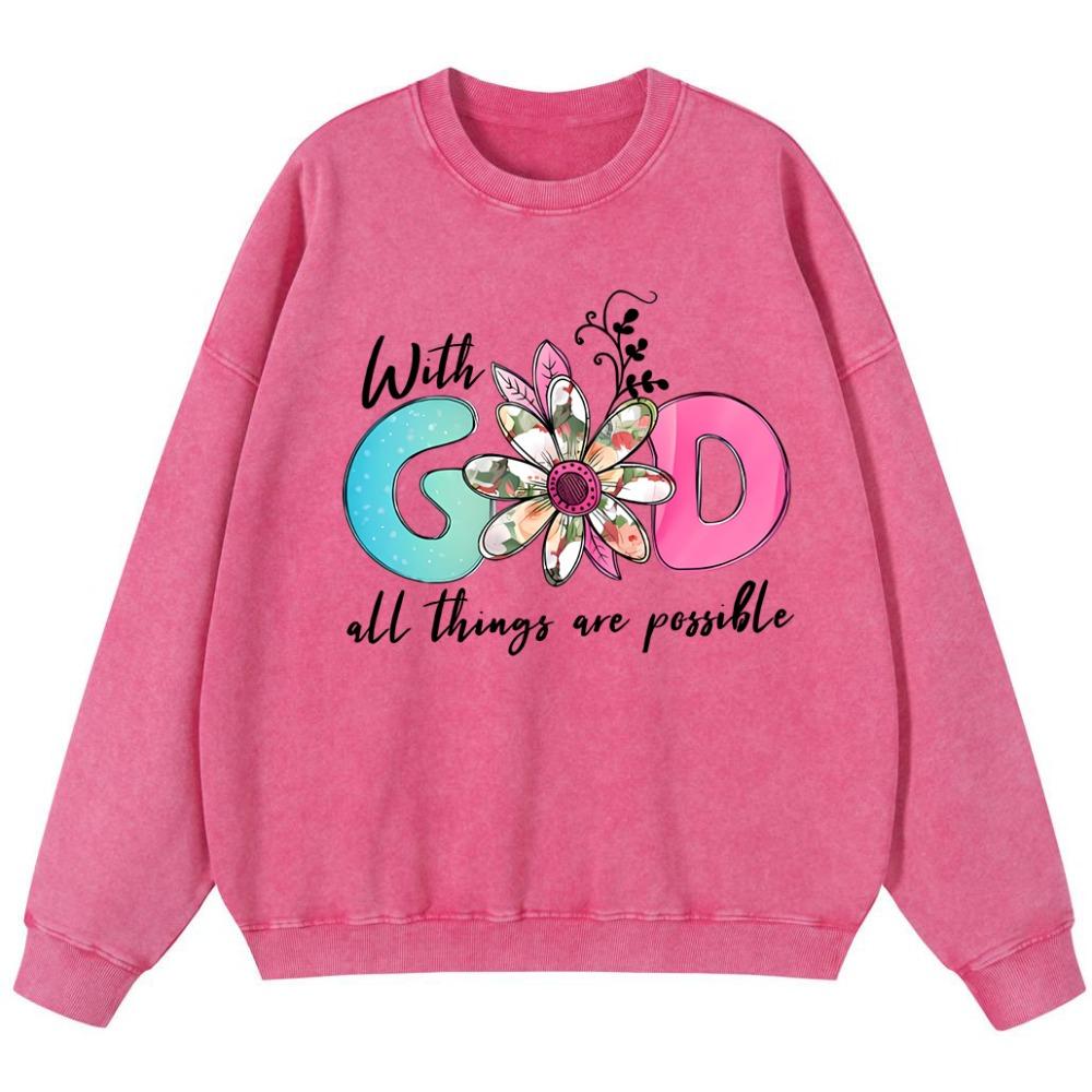 With God All Things Are Possible Womans Vintage Washed Cotton Sweatshirt Thin Style Hipster Fit Autumn Hoodie
