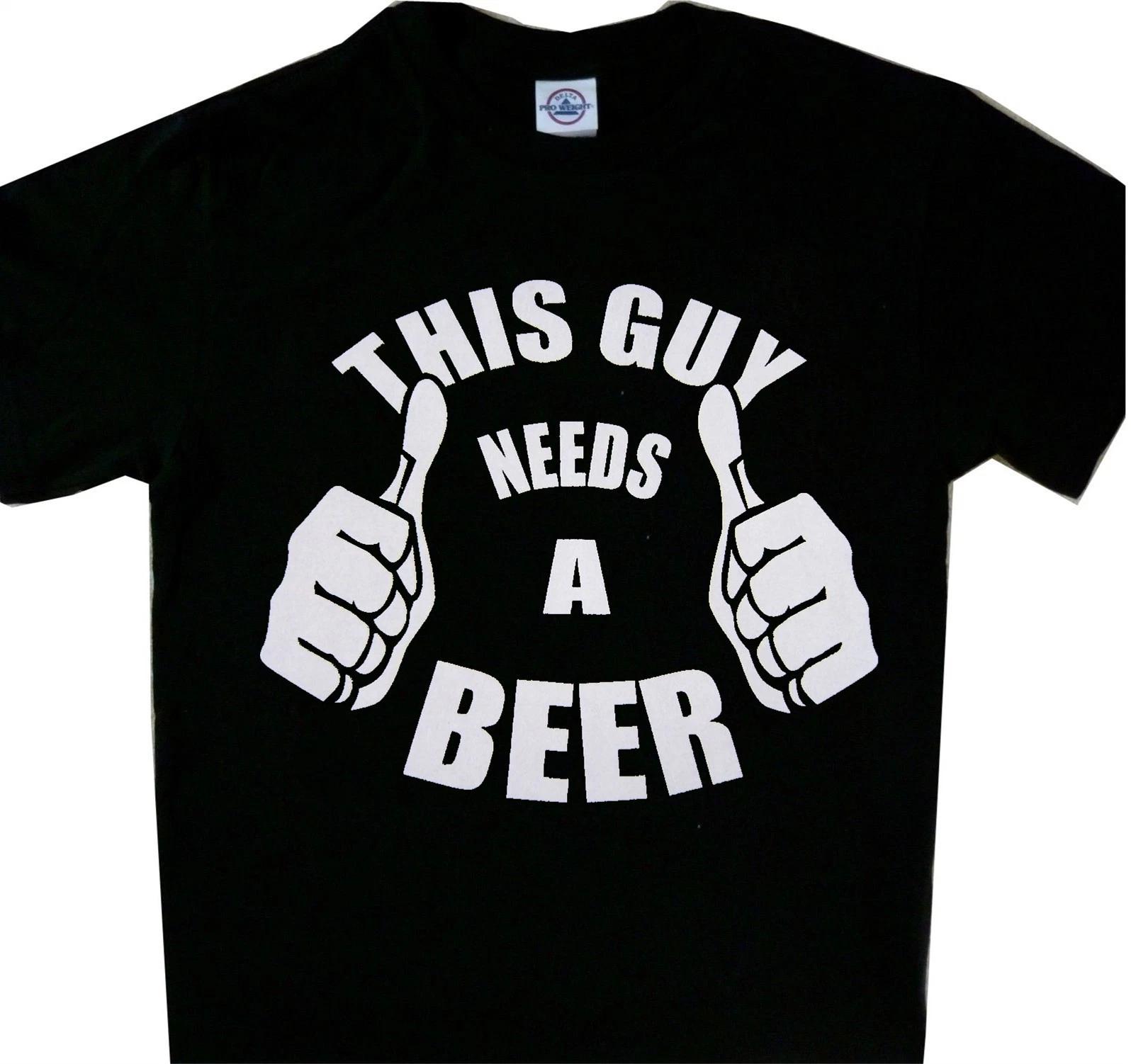 This Guy Needs A Beer Tee Funny PARTY Dad COLLEGE Mens T-Shirt Black 3XL