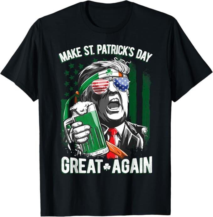 Make St Patricks Day Great Again Trump Men Women Irish Funny T-Shirt Unisex T-Shirt S