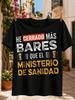 I Have Closed More Bars Than The Health Ministry Graphic Spanish Unisex All TShirt