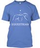 Equestrian Tee's 1 T-Shirt Made In the USA Size S To 5XL Unisex T-Shirt