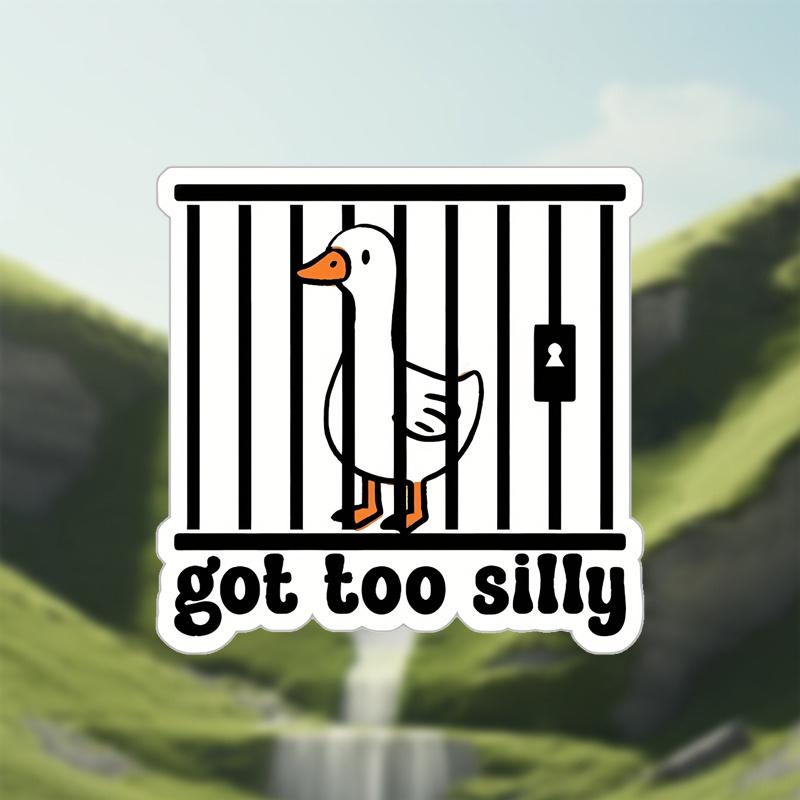 1 "Too Silly" Goose Sticker - Durable and Humorous Car Durable for Laptop, Car, Luggage,  More - Perfect for Teens, Adults, Creative Decor & Gifting