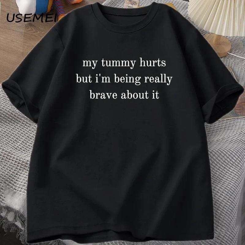Me duele la barriga, pero camiseta para hombre y mujer, divertida camiseta de algodón de manga corta, camisetas unisex con estampado de letras, ropa para hombre