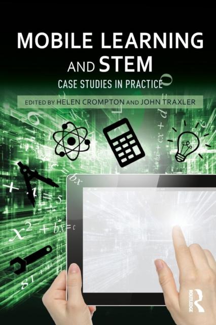 The Mobile Learning and STEM : Case Studies In Practice Book
