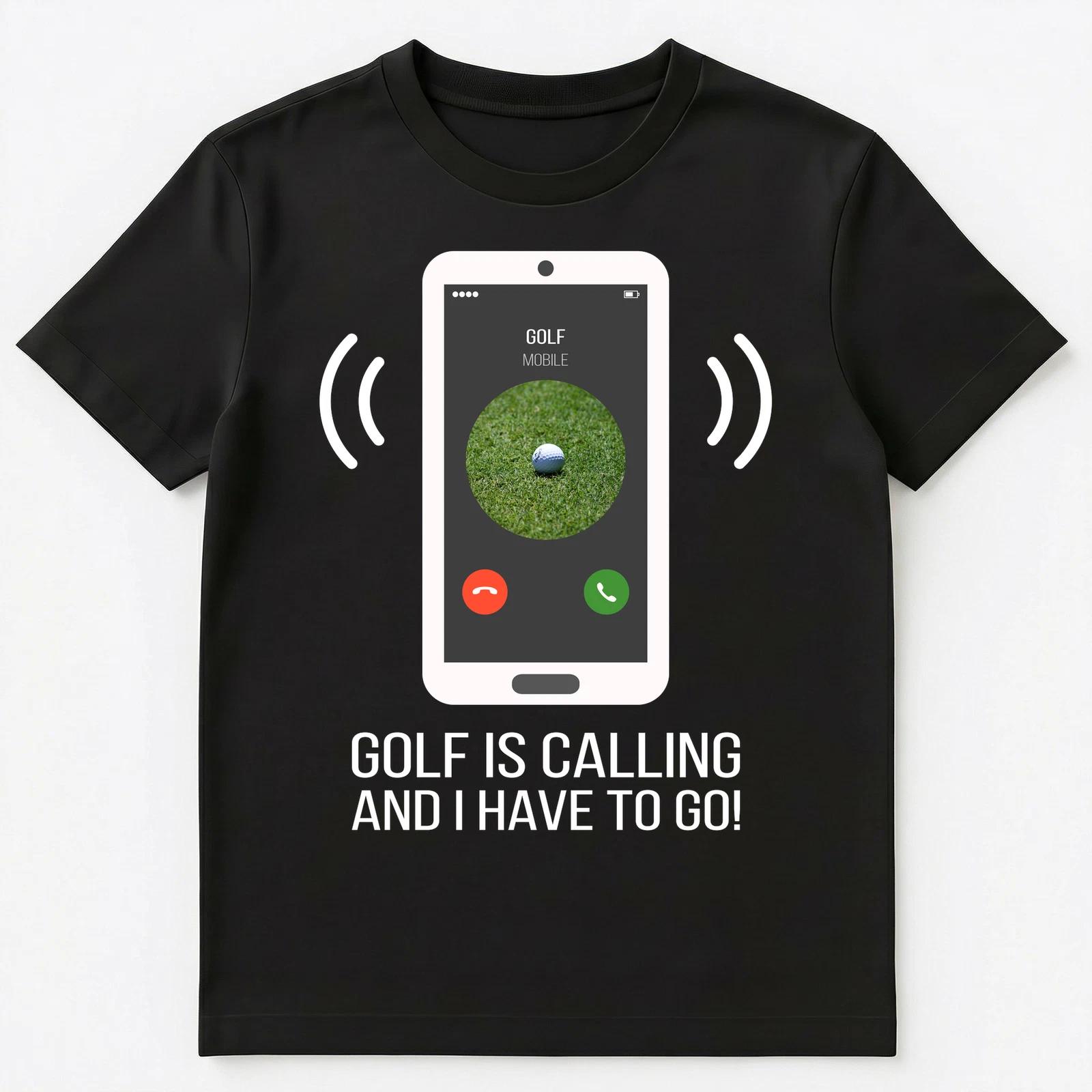 Funny Golf Is Calling Unisex T-Shirt 2XL