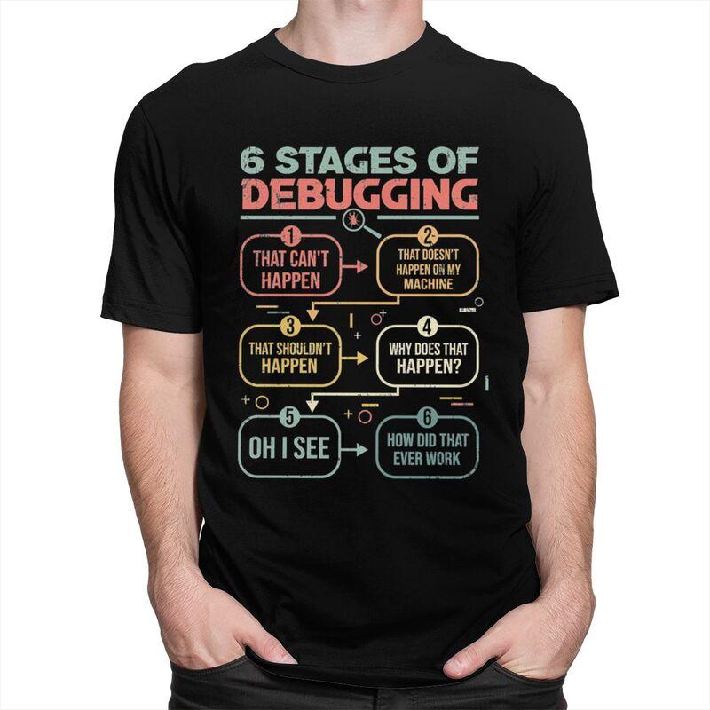 Custom 6 Stages Of Debugging Programming Developer T Shirt for Men Tshirt Fashion Tees Short Sleeves Tshirt Slim Fit Clothing