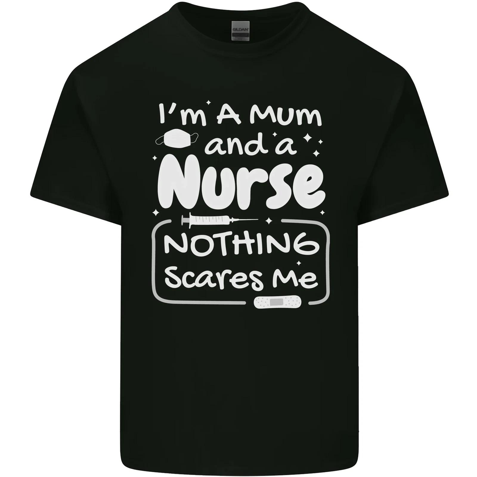 Mum and a Nurse Nothing Scares Me Mothers Day Kids T-Shirt Childrens XL