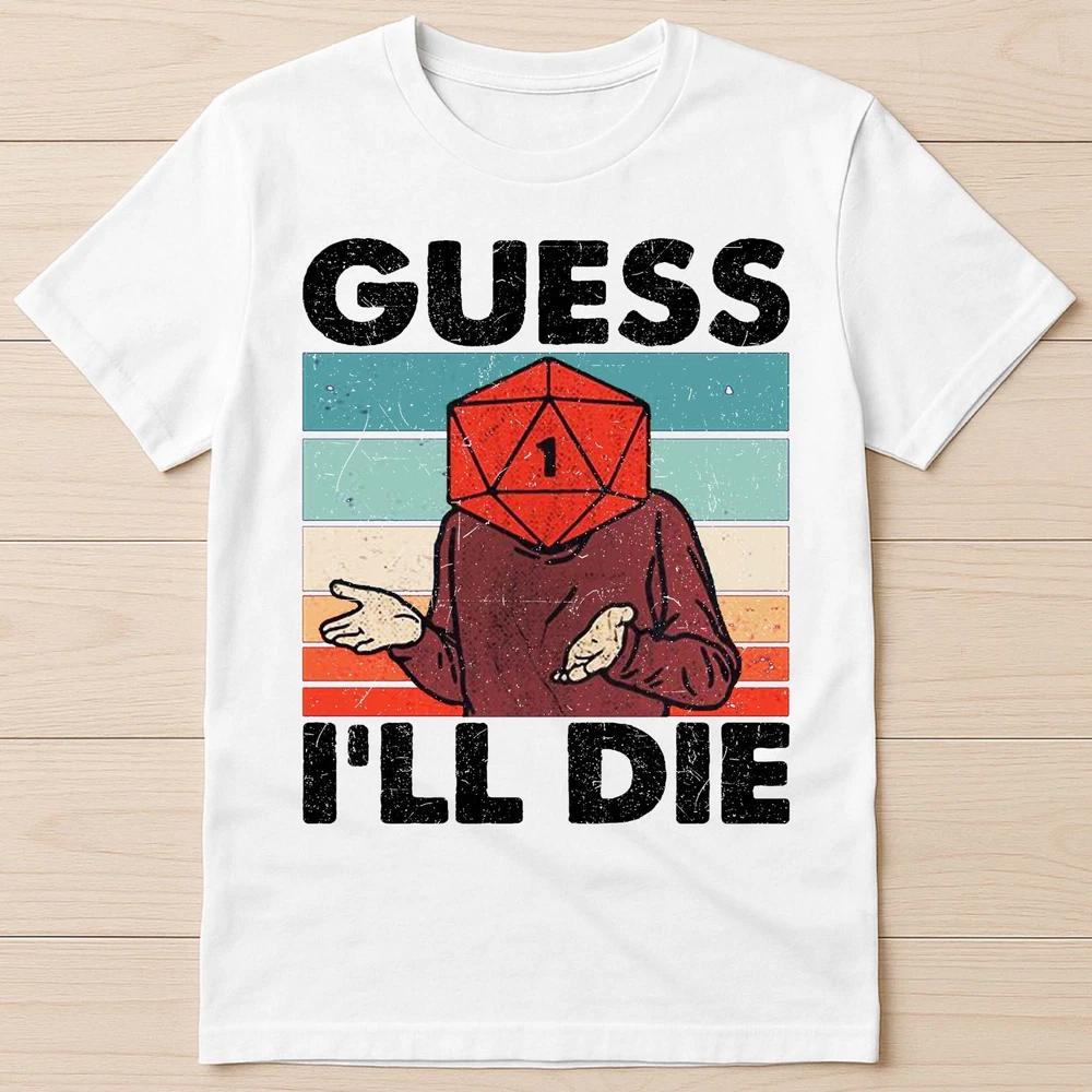 Guess Ill Die DD Vintage Dice DnD D20 Gaming Rpg D And D Gift Tee T Shirt G545 S