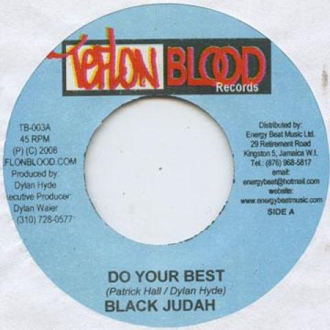 

7-дюймовая пластинка BLACK JUDAH - Do Your Best Teflon Blood 2009 Ямайка Регги, Ска и Даб
