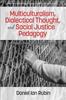 The Multiculturalism, Dialectical Thought, and Social Justice Pedagogy : A Study from the Borderlands Book