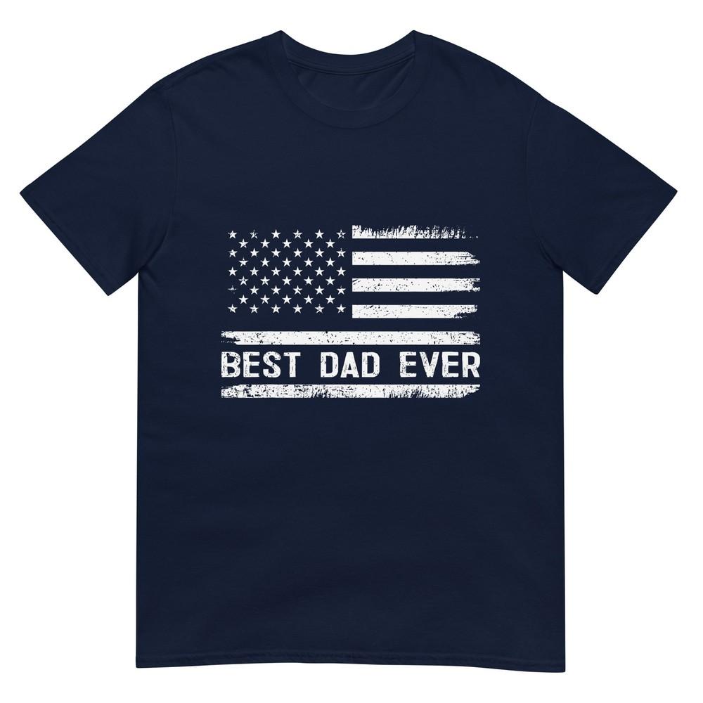 Best Dad Ever With Us American Flag Gifts Fathers Day Dad TShirt S