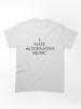 Pantera I HATE ALTERNATIVE MUSIC Classic Unisex T-Shirt
