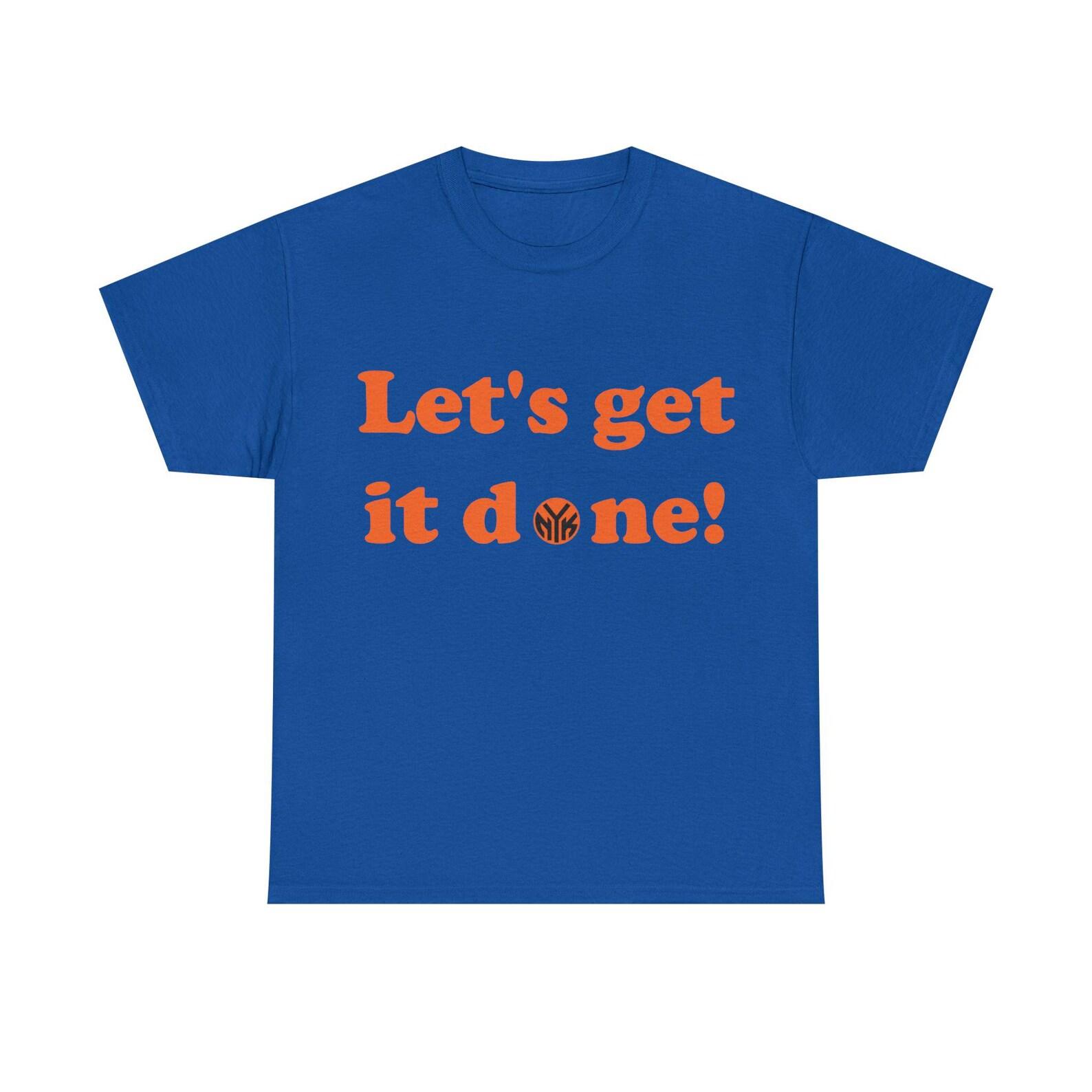 Let s get it s done team in five Shirt M