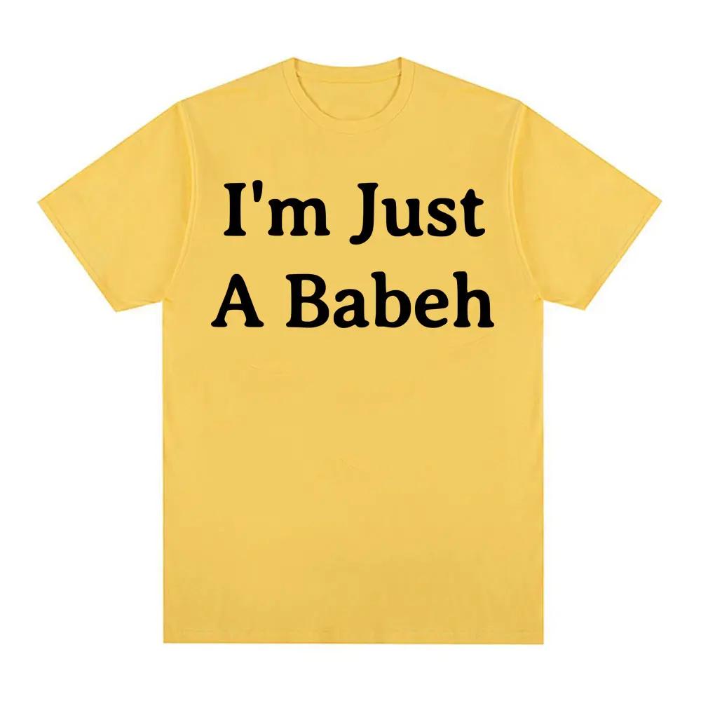 

Funny Im Just A Babeh Letters Print Tshirt Unisex Women Summer Fashion Casual Comfortable Round Neck Tshirts Unisex Tops S